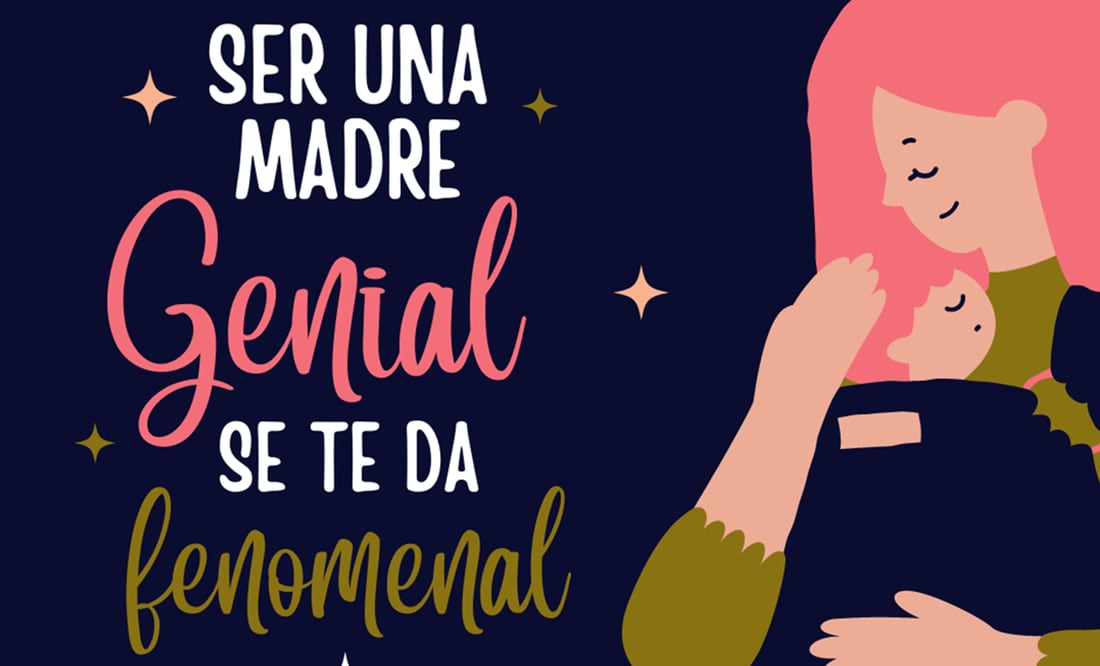 Feliz Día de las Madres! 35 frases e imágenes para celebrarlas el 10 de mayo
