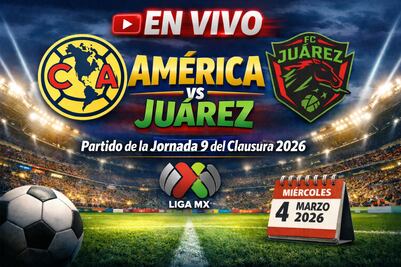 América vs Juárez EN VIVO hoy 4 de marzo: horario, canal y dónde ver el partido del Clausura 2026