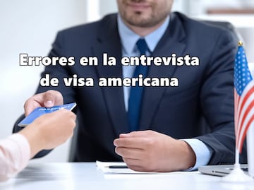 Errores que no debes cometer ante un oficial consular en la entrevista de visa americana