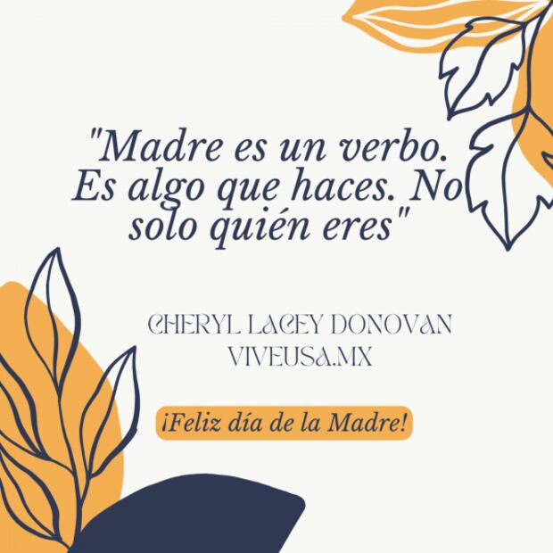  ¡Feliz Día de las Madres! 35 frases e imágenes para celebrarlas el 10 de mayo