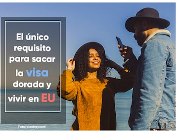 El único requisito para sacar la visa dorada que te permite vivir legalmente en EU