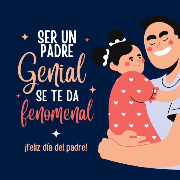 ¡Feliz Día del Padre! 30 frases e imágenes para celebrar a papá en su día