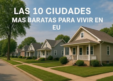 ¡Adiós, renta cara! Descubre las 10 ciudades de EU donde vivir es MÁS BARATO en 2025-2026