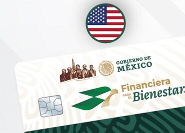 Nuevos beneficios de la Tarjeta Financiera para el Bienestar (FINABIEN) en Estados Unidos