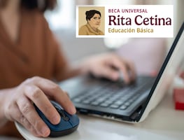 Beca Rita Cetina. Sin este requisito no podrás registrar a tus hijos en septiembre