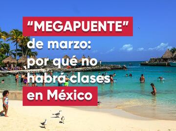 Megapuente de marzo. ¿Cuándo es el puente de marzo? ¿Cuántos días no habrá clases?
