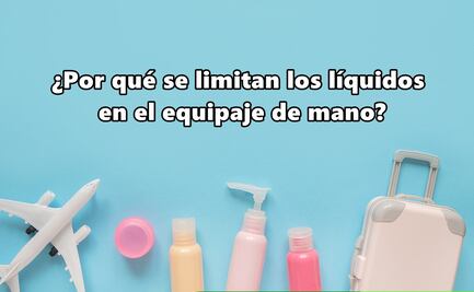 Viajes en avión. ¿Por qué seguridad limita los líquidos en el equipaje de mano?