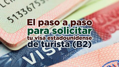 Tips de Viaje. El paso a paso para solicitar tu visa estadounidense de turista (B2) 