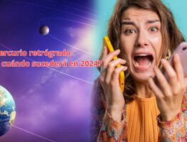 Mercurio retrógrado. ¿Cuándo es en 2024? ¿Qué significa y qué efectos tiene?