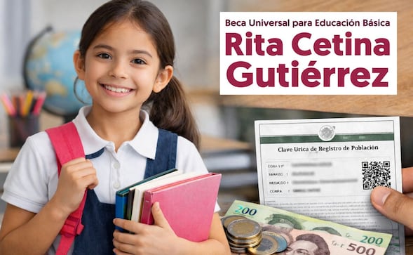 Beca Rita Cetina 2026: ¿Cuándo abre el registro para primaria, cuánto paga y cómo sacar la CURP certificada? 