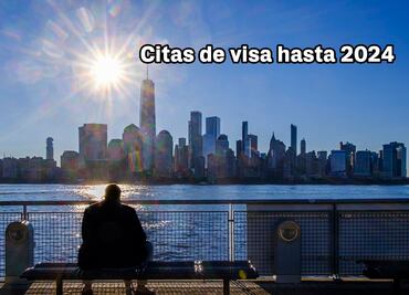 ¿Quieres la visa americana? Citas de primera vez son hasta 2024