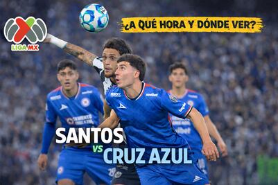 ¿Dónde ver HOY Santos vs Cruz Azul y a qué hora es la transmisión EN VIVO del partido de la Liga MX Clausura 2026? 