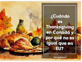 ¿Cuándo es Thanksgiving en Canadá y por qué no es igual que en Estados Unidos?