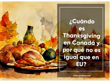 ¿Cuándo es Thanksgiving en Canadá y por qué no es igual que en Estados Unidos?