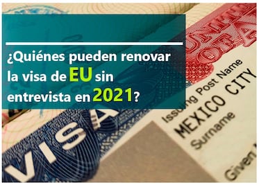 Visa americana. ¿Quiénes pueden renovarla sin entrevista? 