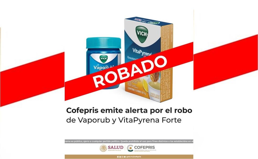 Cofepris alerta sobre robo de Vaporub y VitaPyrena Forte; estos lotes NO cuentan con registro sanitario. Tomada de https://www.gob.mx/cofepris/