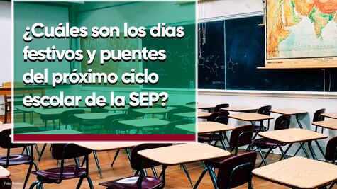 Calendario escolar 2023-2024 SEP: ¿Cuáles son los días festivos y puentes del próximo ciclo?