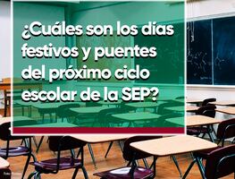 Calendario escolar 2023-2024 SEP: ¿Cuáles son los días festivos y puentes del próximo ciclo?
