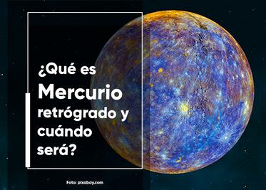 Mercurio retrógrado. ¿Qué significa y cuándo será en 2023?