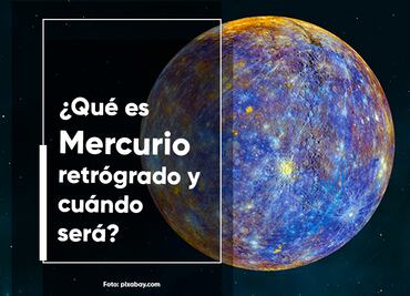 Mercurio retrógrado. ¿Qué significa y cuándo será en 2023?