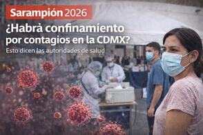 Sarampión 2026 en CDMX: ¿Habrá confinamiento por el aumento de casos? Esto dicen las autoridades de salud