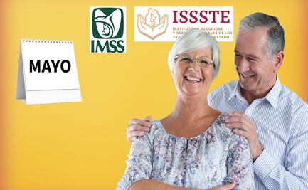 Pensión IMSS e ISSSTE: ¿Se adelantan pagos de Mayo? Estos días serán los depósitos