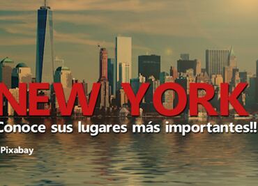 Entérate. Los 10 lugares que debes visitar en tu viaje a Nueva York