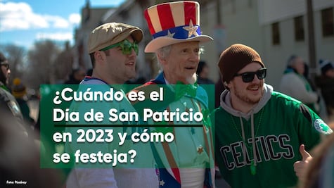 ¿Cuándo es el Día de San Patricio en 2023 y cómo se festeja?