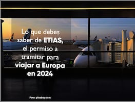 ¿Viajarás a Europa? El permiso que debes tramitar para tu viaje