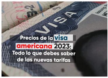 Nuevos precios de la visa americana. Así quedan las tarifas de procesamiento a partir de hoy