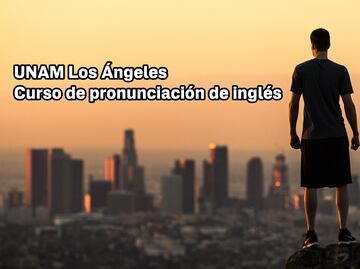 UNAM Los Ángeles ofrece curso en línea de pronunciación de inglés
