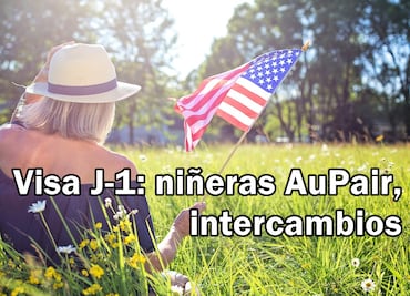 Visa americana J-1: para ser niñera Au Pair, intercambios y otras funciones