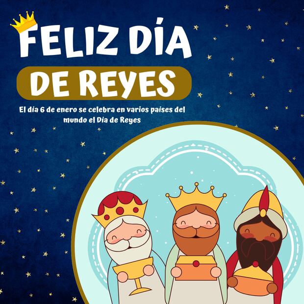 Feliz Día de los Reyes Magos. Foto: Canva