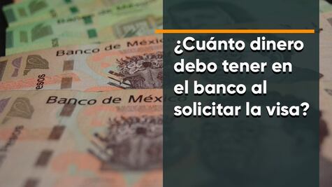 Visa americana. ¿Cuánto dinero debo tener en el banco?