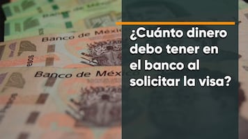 Visa americana. ¿Cuánto dinero debo tener en el banco?