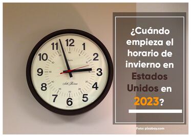 ¿Cuándo empieza el horario de invierno en Estados Unidos en 2023?