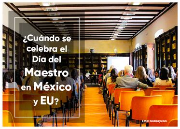¿Cuándo se celebra el Día del Maestro en México y Estados Unidos? (2023)