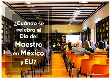 ¿Cuándo se celebra el Día del Maestro en México y Estados Unidos? (2023)