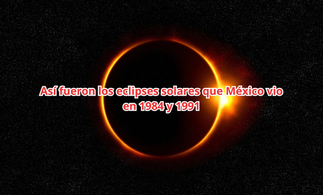 Eclipse total solar 2024. Así fueron los últimos dos eclipses solares que México vio hace más de 30 años. Foto: Canva