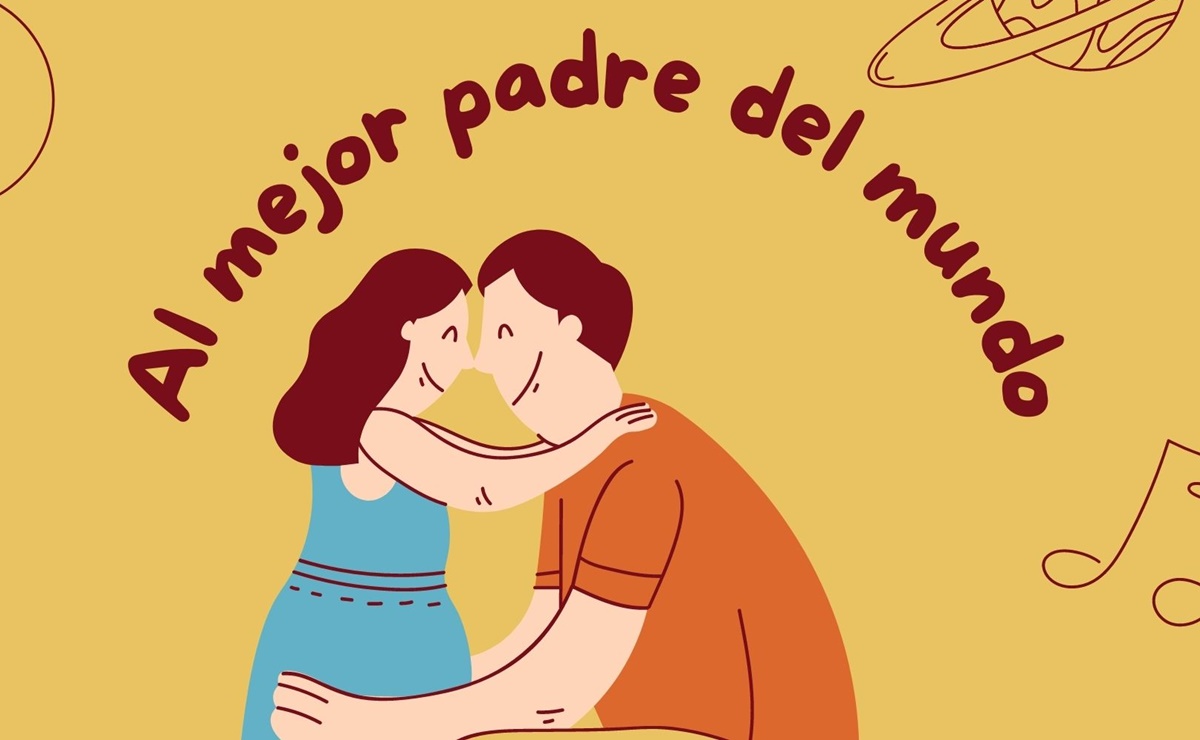 ¡Feliz Día del Padre! 30 frases e imágenes para celebrar a papá en su día