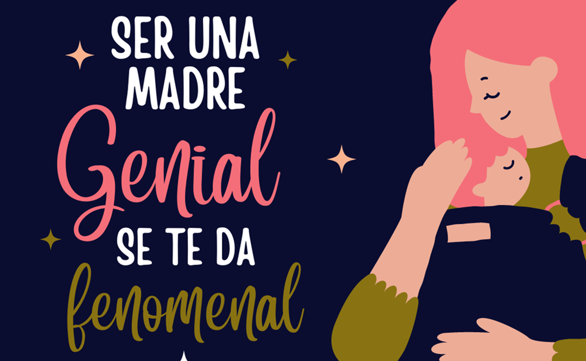 ¡Feliz Día de las Madres! 35 frases e imágenes para celebrarlas el 10 de mayo