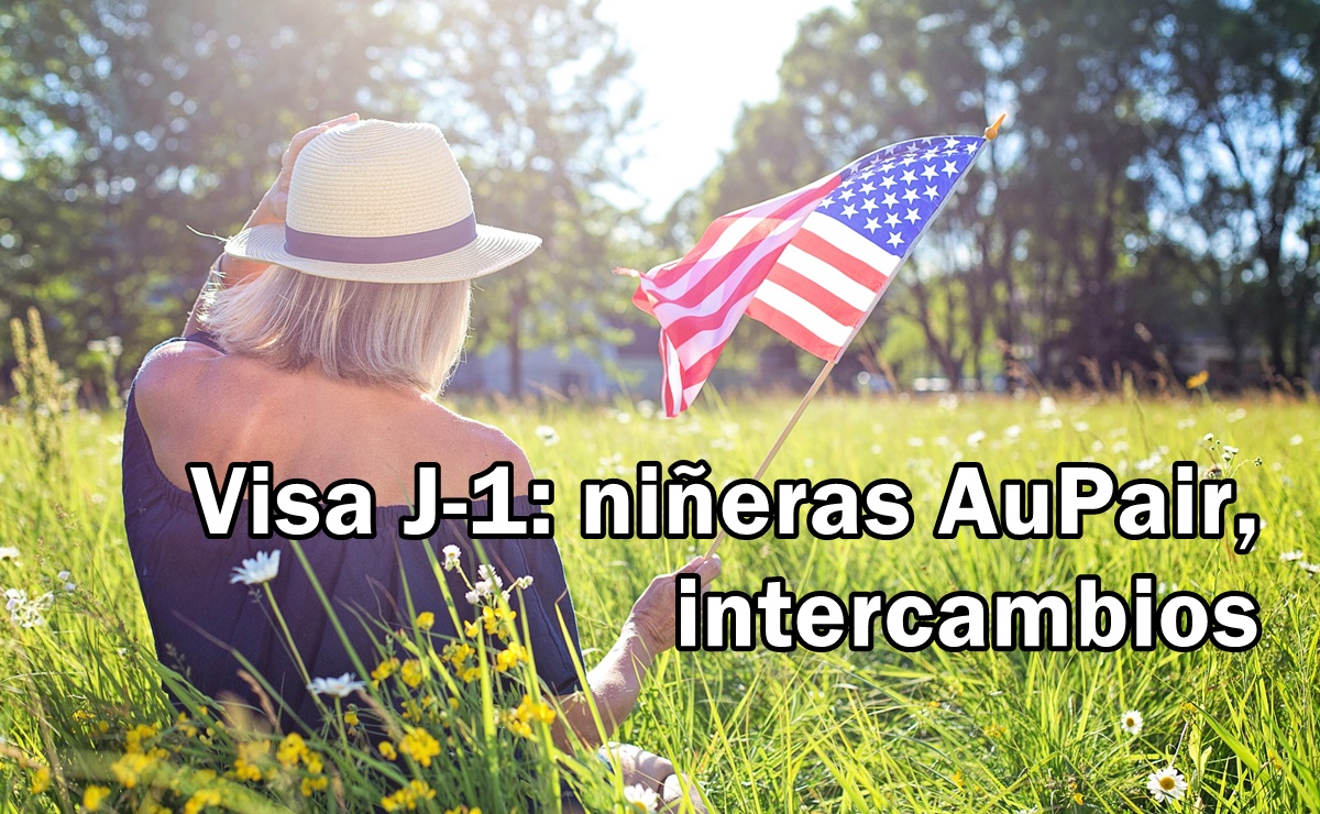 Visa americana J-1: para ser niñera AuPair, intercambios y otras funciones